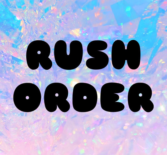 RUSH ORDER